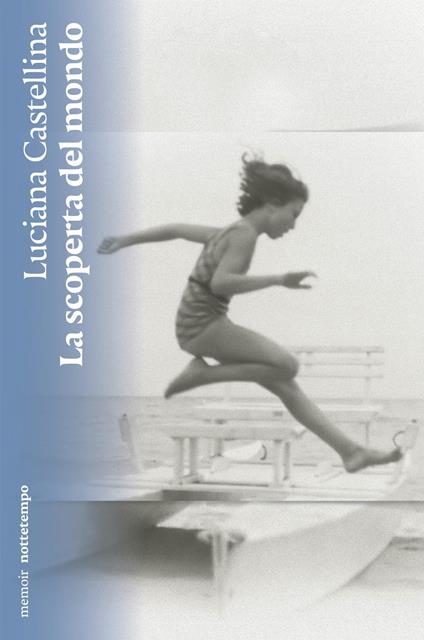 La scoperta del mondo - Luciana Castellina - ebook