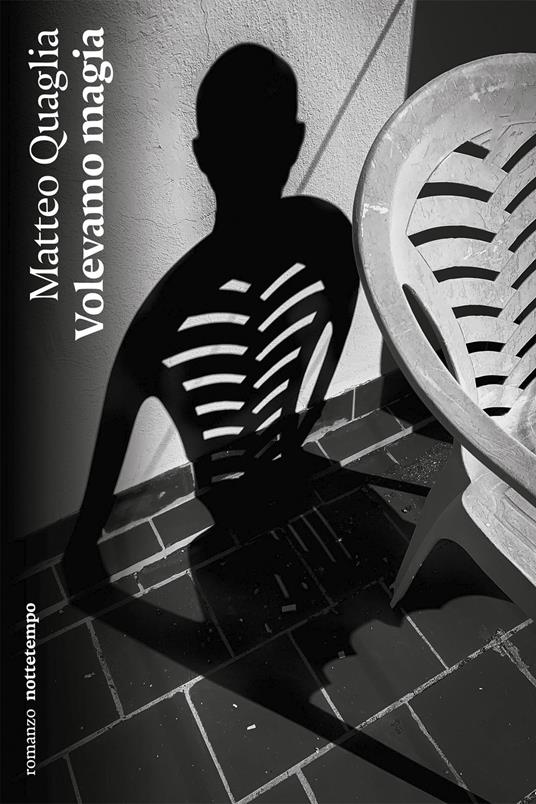 Volevamo magia - Matteo Quaglia - ebook