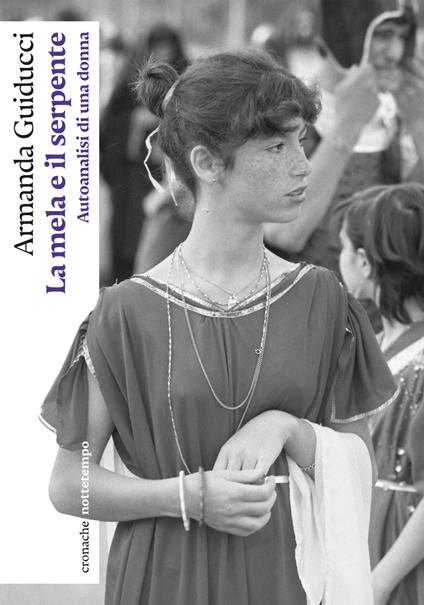 La mela e il serpente. Autoanalisi di una donna - Armanda Guiducci - copertina