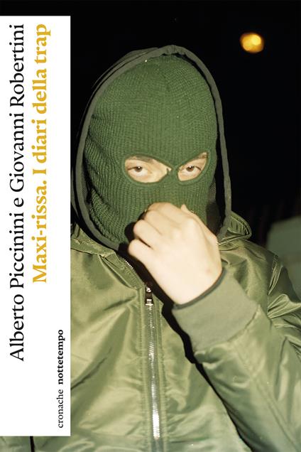Maxi-rissa. I diari della trap - Alberto Piccinini,Giovanni Robertini - ebook