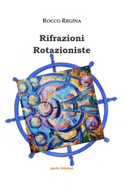 Rifrazioni rotazioniste - Rocco Regina - copertina