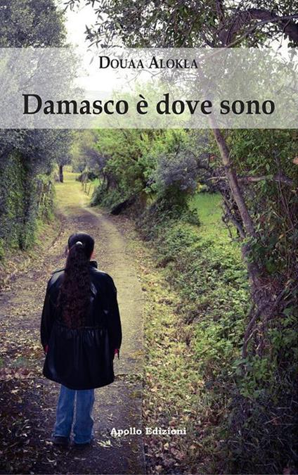 Damasco è dove sono - Douaa Alokla - copertina