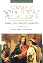 Formare nella libertà e per la libertà. Seguire Cristo nella vita sacerdotale