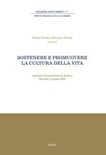 Sostenere e promuovere la cultura della vita. Atti della giornata di studio di Bioetica (Sanremo, 3 giugno 2023)