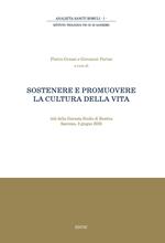 Sostenere e promuovere la cultura della vita. Atti della giornata di studio di Bioetica (Sanremo, 3 giugno 2023)