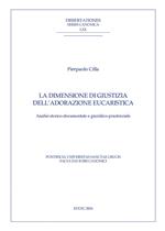 La dimensione di giustizia dell'adorazione eucaristica. Analisi storico-documentale e giuridico-prudenziale