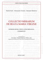Collectio missarum de Beata Maria Virgine. Introduzione, testo, concordanza, commento