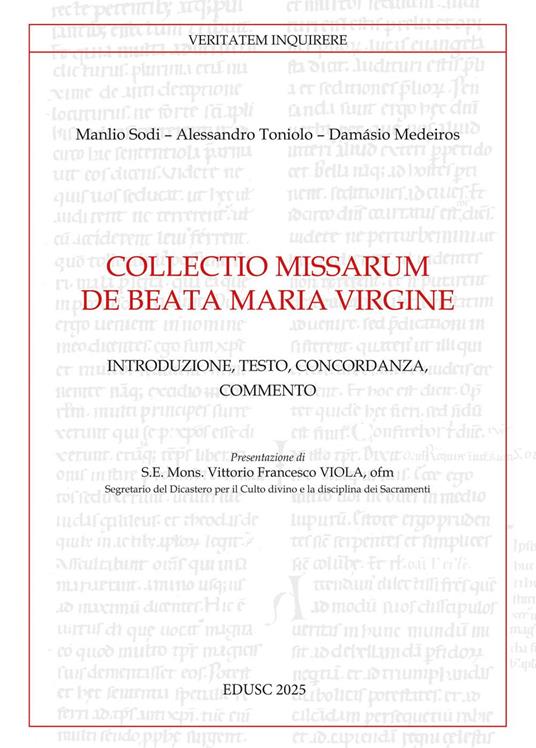 Collectio missarum de Beata Maria Virgine. Introduzione, testo, concordanza, commento - Medeiros Damásio,Manlio Sodi,Alessandro Toniolo - ebook