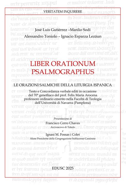 Liber orationum psalmographus. Le orazioni salmiche della liturgia ispanica - Manlio Sodi,José Luis Gutiérrez-Martín,Alessandro Toniolo - copertina