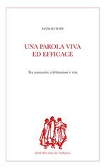 Una parola viva ed efficace. Tra annuncio, celebrazione e vita