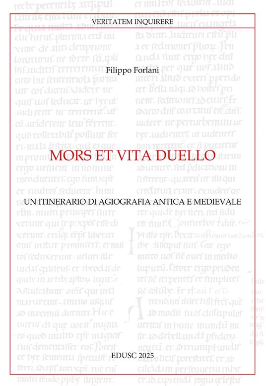 Mors et vita duello. Un itinerario di agiografia antica e medievale - Filippo Forlani - copertina