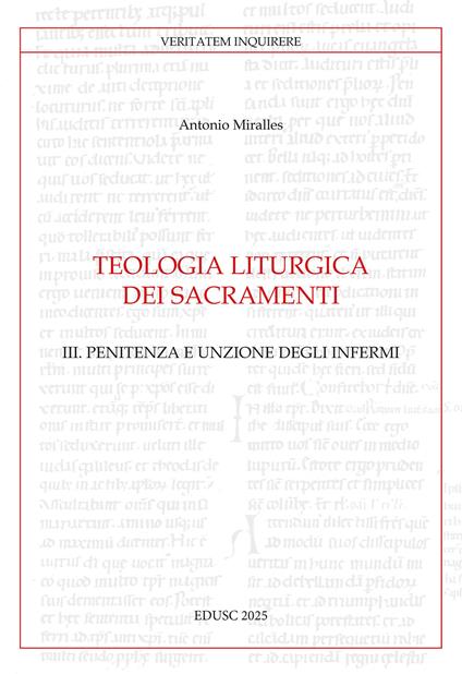 Teologia liturgica dei sacramenti. Vol. 3: Penitenza e unzione degli Infermi - Antonio Miralles - copertina