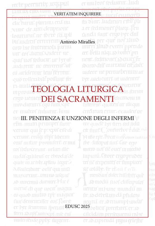 Teologia liturgica dei sacramenti. Vol. 3: Penitenza e unzione degli Infermi - Antonio Miralles - copertina