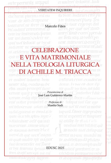 Celebrazione e vita matrimoniale nella teologia liturgica di Achille M. Triacca - Marcelo Fiães - copertina