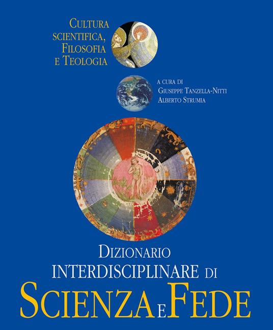 Dizionario interdisciplinare di scienza e fede. Cultura scientifica, filosofia e teologia - Alberto Strumia,Giuseppe Tanzella Nitti - ebook