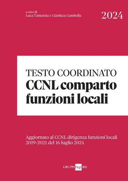 Testo coordinato CCNL Comparto Funzioni locali. Aggiornato al CCNL Dirigenti funzioni locali 2019-2021 del 16 luglio 2024 - copertina