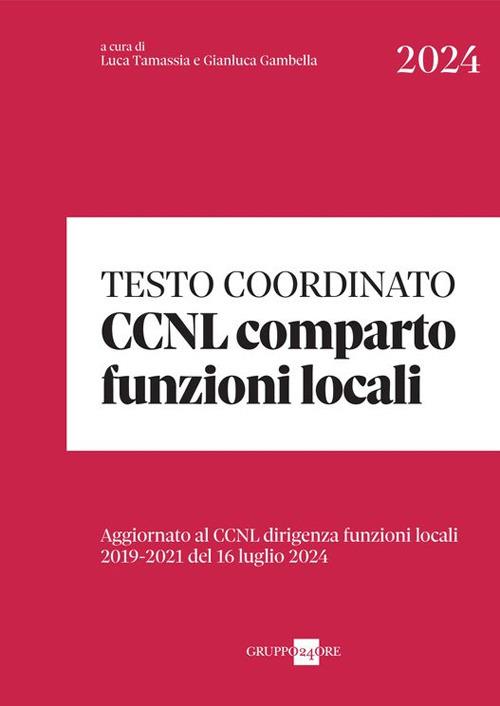 Testo coordinato CCNL Comparto Funzioni locali. Aggiornato al CCNL Dirigenti funzioni locali 2019-2021 del 16 luglio 2024 - copertina