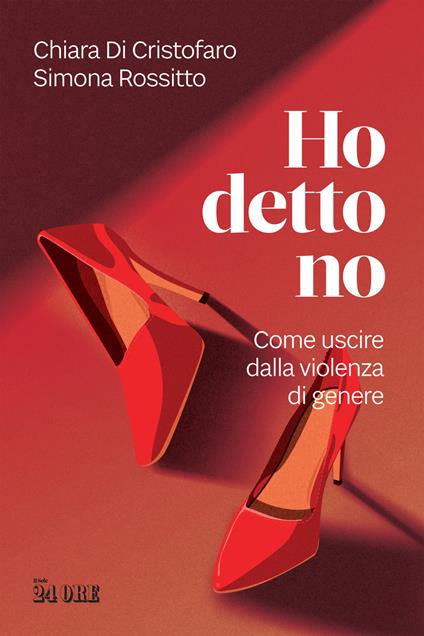 Ho detto no. Come uscire dalla violenza di genere - Chiara Di Cristofaro,Simona Rossitto - copertina