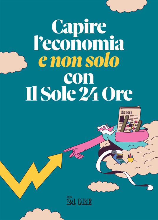 Capire l'economia (e non solo) con il Sole 24 Ore - copertina