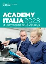 Guida Academy Italia 2023. Vol. 1: Guida Academy Italia 2023