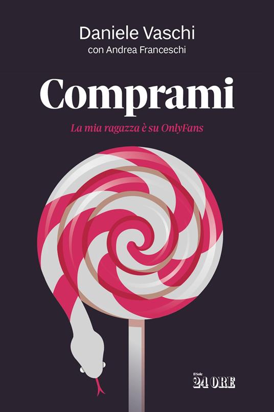 Comprami. La mia ragazza è su OnlyFans - Daniele Vaschi,Andrea Franceschi - copertina