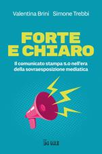 Forte e chiaro. Il comunicato stampa 5.0 nell’era della sovraesposizione mediatica