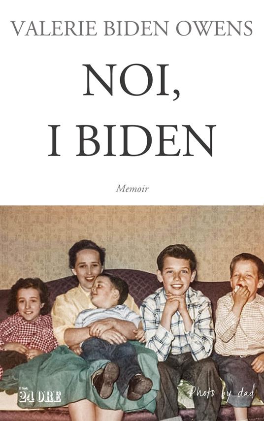 Noi, i Biden - Valerie Biden Owens - copertina