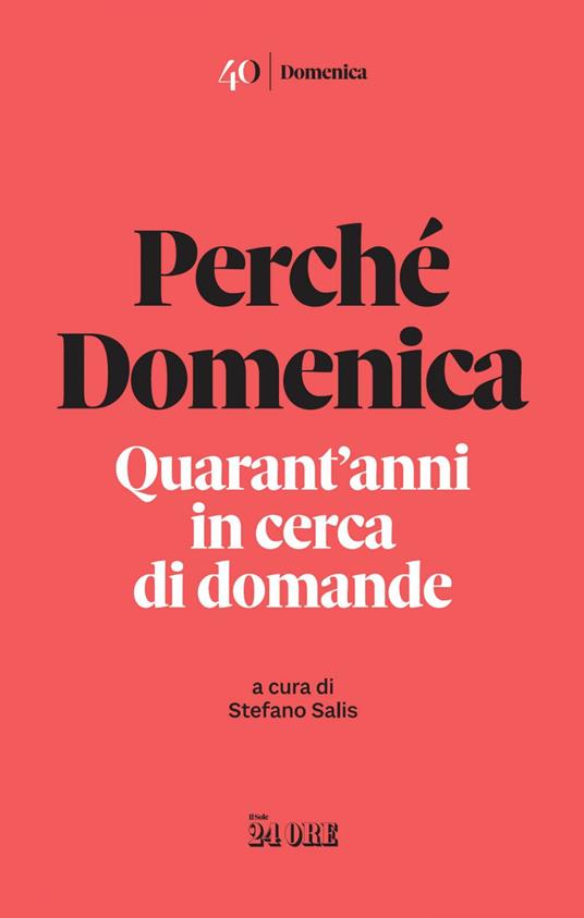 Perché Domenica. Quarant'anni in cerca di domande - Stefano Salis - ebook