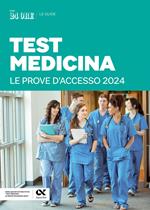 Guida test Medicina. Le prove d'accesso 2024