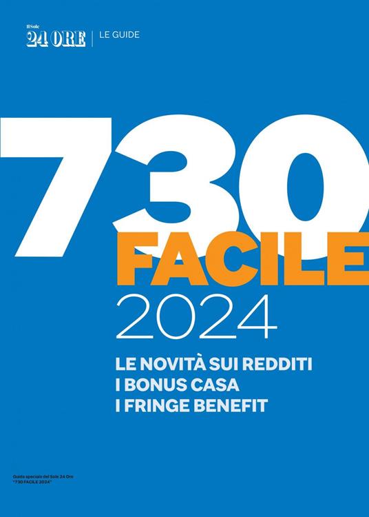 Guida 730 facile 2024. Le novità sui redditi. I bonus casa. I fringe benefit - AA.VV. - ebook