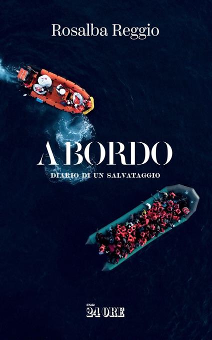 A bordo. Diario di un salvataggio - Rosalba Reggio - ebook