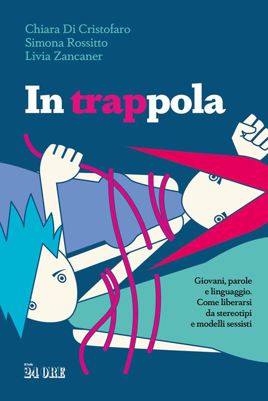 In trappola - Chiara Di Cristofaro,Simona Rossitto,Livia Zancaner - copertina