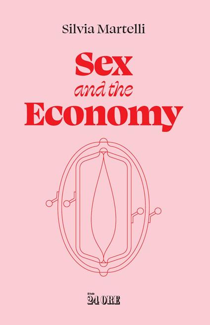 Sex & the economy - Silvia Martelli - ebook