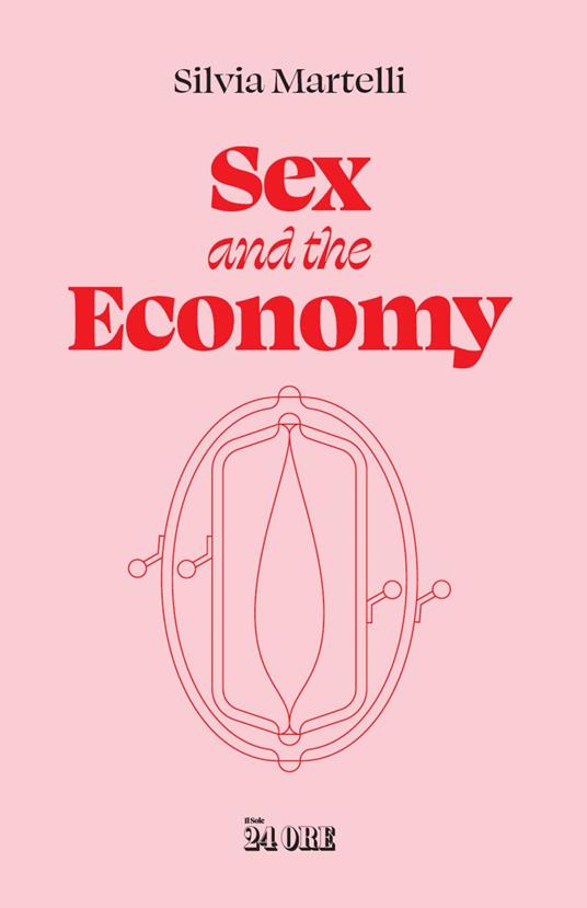 Sex & the economy - Silvia Martelli - ebook