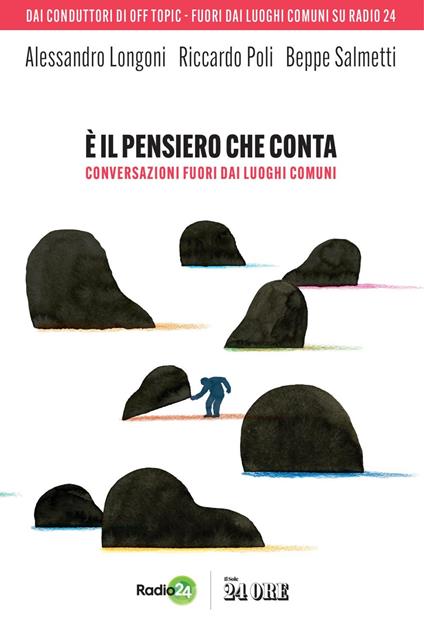 È il pensiero che conta. Conversazioni fuori dai luoghi comuni - Alessandro Longoni,Riccardo Poli,Beppe Salmetti - ebook