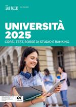 Guida Università 2025. Corsi, test, borse di studio e ranking