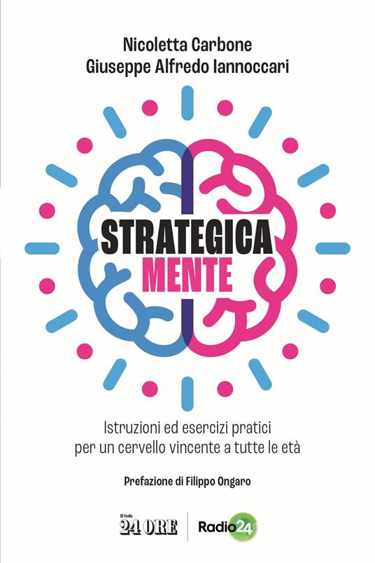 Strategica mente - Nicoletta Carbone,Giuseppe Alfredo Iannoccari - copertina