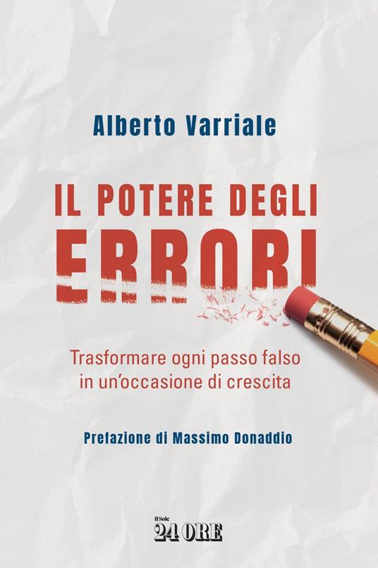 Il potere degli errori. Trasformare ogni passo falso in un'occasione di crescita - Alberto Varriale - ebook