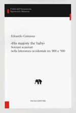 «His majesty the baby». Sovrani scatenati nella letteratura occidentale tra '800 e '900