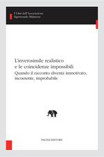 L' inverosimile realistico e le coincidenze impossibili. Quando il racconto diventa immotivato, incoerente, improbabile