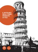 Il restauro della torre pendente di Pisa