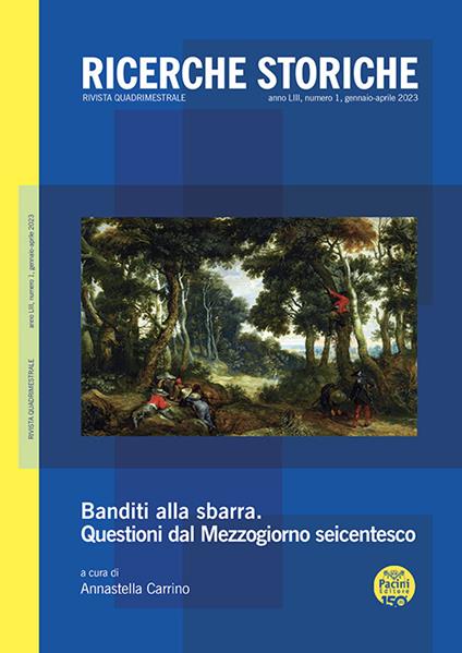 Ricerche storiche (2023). Vol. 1: Banditi alla sbarra. Questioni dal Mezzogiorno seicentesco - copertina