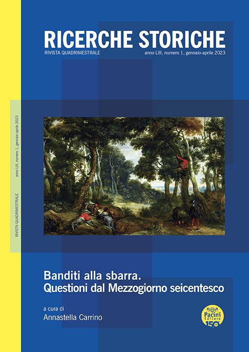 Ricerche storiche (2023). Vol. 1: Banditi alla sbarra. Questioni dal Mezzogiorno seicentesco - copertina