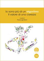 Io sono più di un algoritmo. Il valore di una carezza