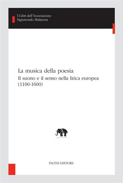 La musica della poesia. Il suono e il senso nella lirica europea (1100-1600) - Francesco Carapezza - ebook