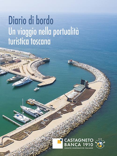 Diario di bordo. Un viaggio nella portualità turistica toscana - Stefano Casini Benvenuti,Olimpia Vaccari,Giorgio Mandalis - copertina