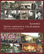 Suvereto. Storie, memorie e vita di paese. Sulle orme dell’antico Palio