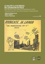 La salute e la sicurezza dei lavoratori in Italia. Una prospettiva storica a partire dal testo «Classe e salute» del 1973 di Giulio A. Maccacaro