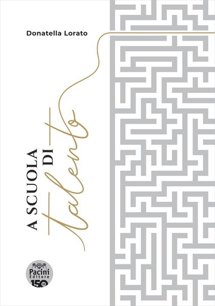 A scuola di talento. Con QR Code - Donatella Lorato - copertina