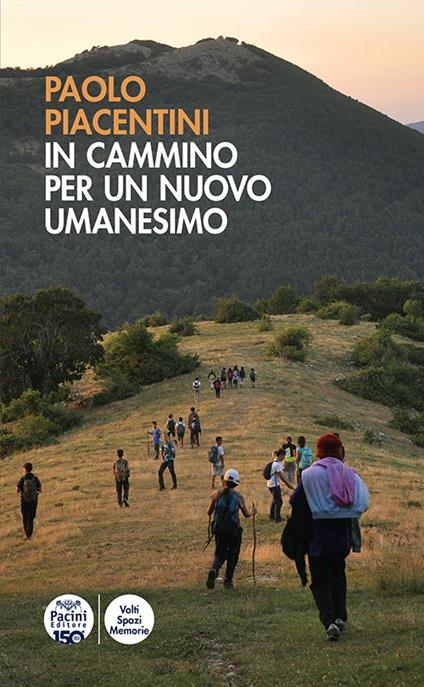 In cammino per un nuovo Umanesimo - Paolo Piacentini - copertina